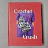 Crochet Crush by Molla Mills