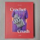 Crochet Crush by Molla Mills